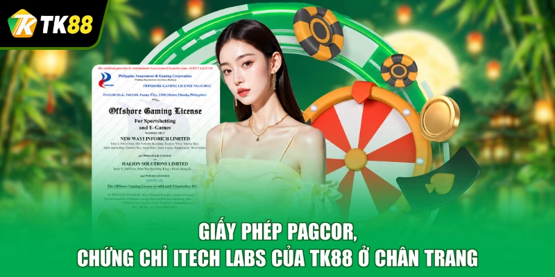 Giấy phép PAGCOR, chứng chỉ iTech Labs của TK88 ở chân trang