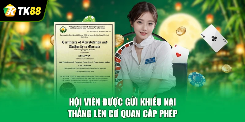 Hội viên được gửi khiếu nại thẳng lên cơ quan cấp phép