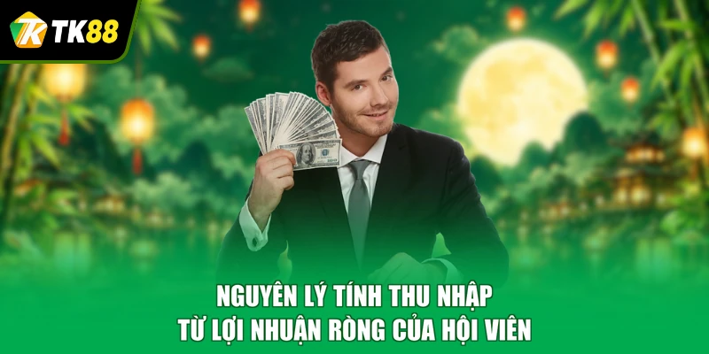 Nguyên lý tính thu nhập từ lợi nhuận ròng của hội viên