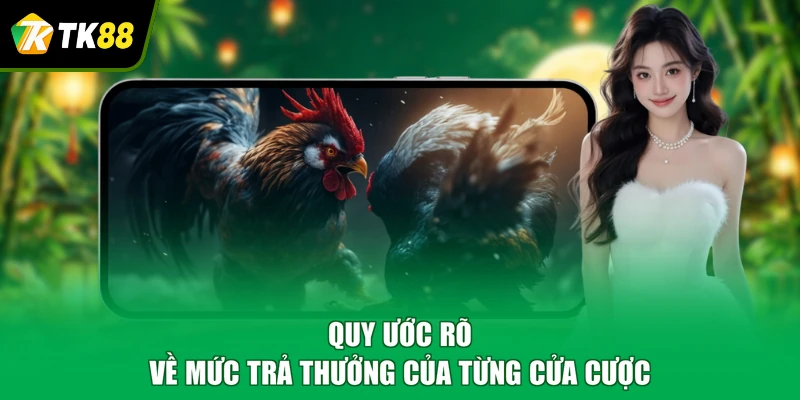 Quy ước rõ về mức trả thưởng của từng cửa cược
