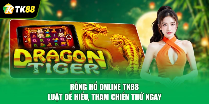 rồng hổ online